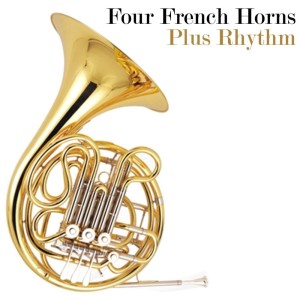 Four French Horns的專輯Four French Horns Plus Rhythm
