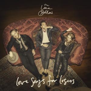 อัลบัม Love Songs for Losers ศิลปิน The Lone Bellow