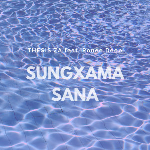 Thesis ZA的專輯Sungxama (Sana)