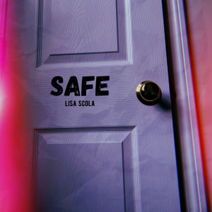Listen to Safe song with lyrics from Lisa Scola