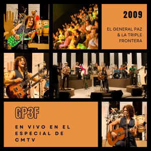 El General Paz & La Triple Frontera的專輯Especial de CMTV 2009 (En Vivo)