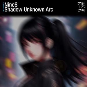 Nines的專輯Shadow Unknown Arc