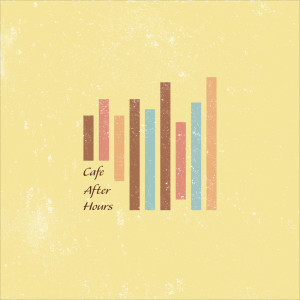 Listen to After Hours Café song with lyrics from Café Lounge Resort