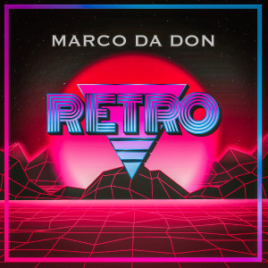 ดาวน์โหลดและฟังเพลง Retro พร้อมเนื้อเพลงจาก Marco Da Don