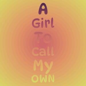 A Girl To Call My Own dari Silvia Natiello-Spiller