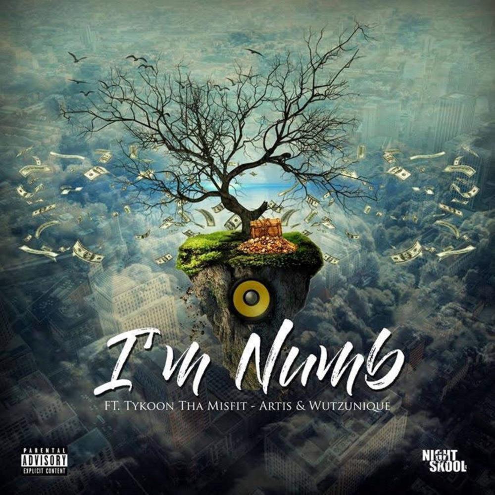 I'm Numb (feat. Artis & Wutzunique) (Explicit)