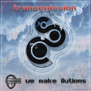 Album We make ilutions from Trancemission