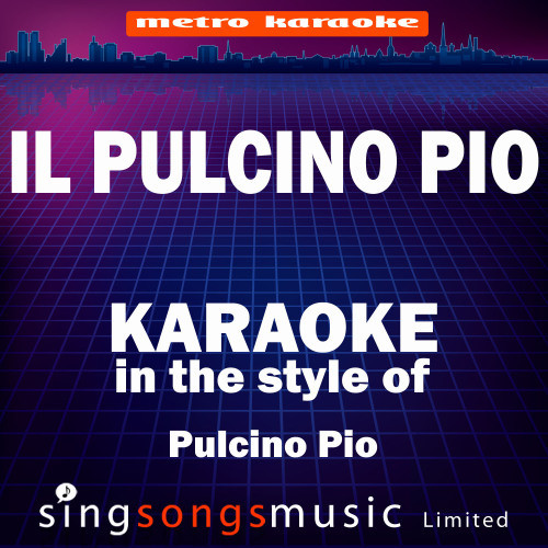 Il Pulcino Pio (In the Style of Pulcino Pio) [Karaoke Version] (Karaoke Version)