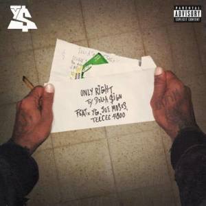 ดาวน์โหลดและฟังเพลง Only Right (feat. YG, Joe Moses & TeeCee4800) (Explicit) (Single Version) พร้อมเนื้อเพลงจาก Ty Dolla $ign