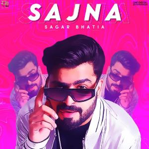 收听Sagar Bhatia的Sajna歌词歌曲
