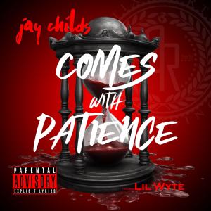 Lil Wyte的專輯Comes With Patience (feat. Lil Wyte) [Explicit]