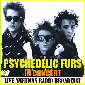 Listen to Love My Way (Live) song with lyrics from Psychedelic Furs