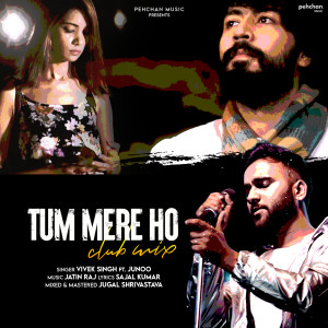 Dengarkan Tum Mere Ho (Club Mix) lagu dari Vivek Singh dengan lirik