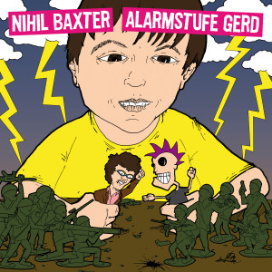 Album Alarmstufe Gerd / Nihil Baxter (Explicit) from Alarmstufe Gerd