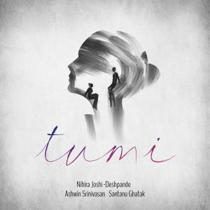 Album Tumi from Ashwin Srinivasan