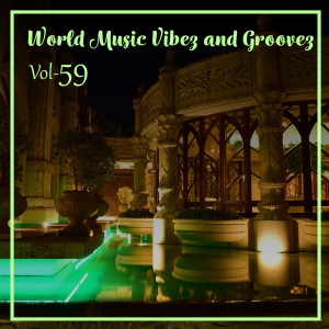 The Ras General的專輯World Music Vibez and Grooves, Vol. 59