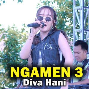 Listen to Ngamen 3 song with lyrics from Diva Hani
