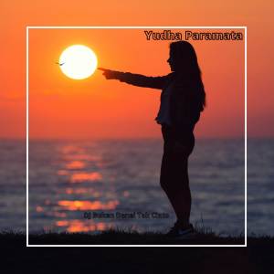 收听Yudha Paramata的DJ bukan Denai tak cinto歌词歌曲