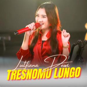 Lutfiana Dewi的專輯Tresnomu Lungo