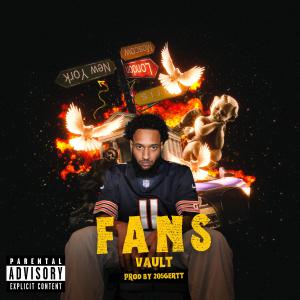 收聽Vault的FANS (Explicit)歌詞歌曲
