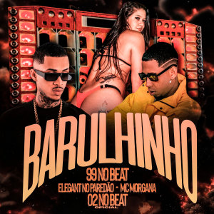 收聽99 no beat的Barulhinho (Explicit)歌詞歌曲