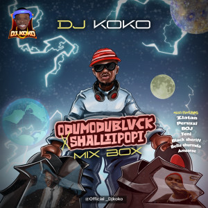 ODUMODUBLVCK X SHALLIPOPI MIX BOX dari DJ Koko