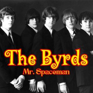 Mr. Spaceman dari The Byrds