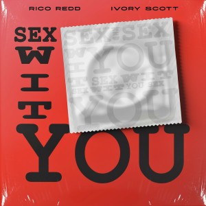 Rico Red的專輯Sex Wit You (Explicit)