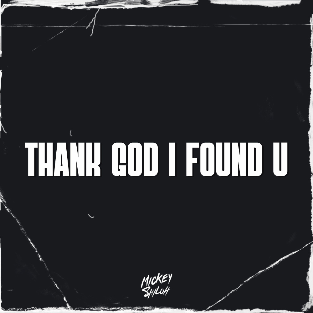 Thank God I Found U