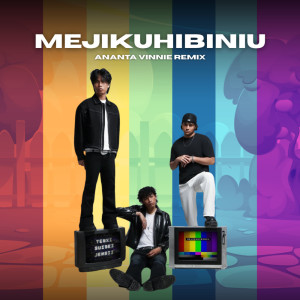 Album Mejikuhibiniu (Ananta Vinnie Remix) from DJ VINNIE PARGOY