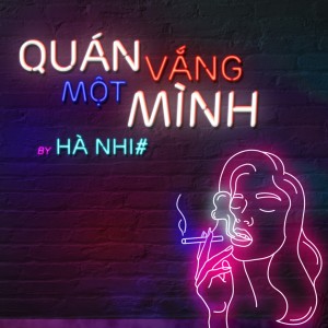 Listen to Quán Vắng Một Mình song with lyrics from Hà Nhi