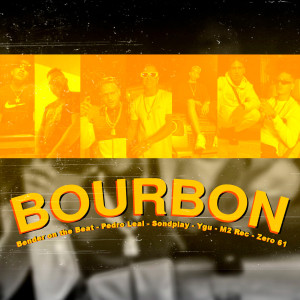 Listen to Bourbon (Explicit) song with lyrics from Bender on the beat