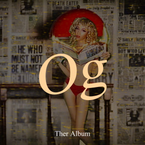 ดาวน์โหลดและฟังเพลง Og (Explicit) พร้อมเนื้อเพลงจาก Ther Album