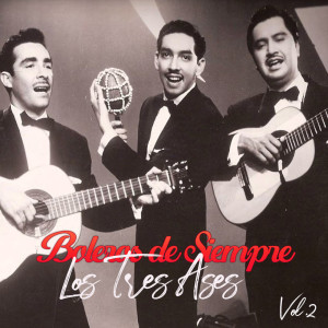 Los Tres Ases的專輯Boleros de Siempre, Los Tres Ases, Vol. 2