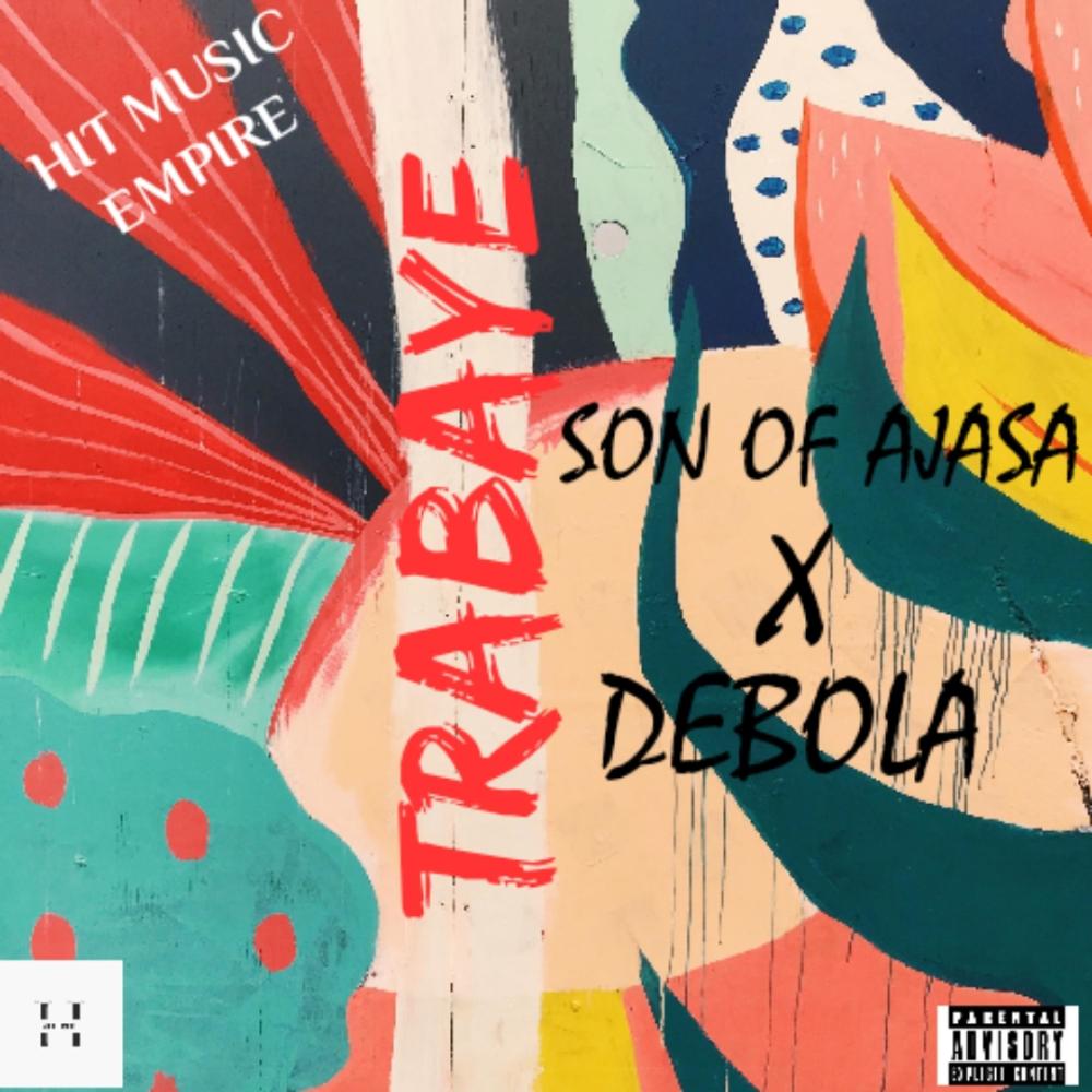 TRABAYE (feat. Son Of Ajasa)