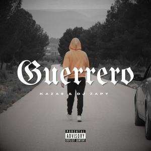 Kazas014的專輯GUERRERO (feat. DJ Zapy) [Explicit]