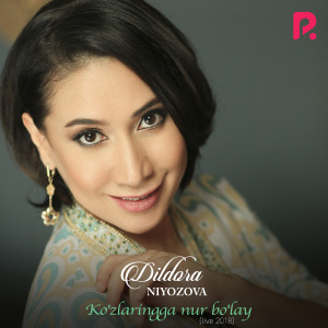 ดาวน์โหลดและฟังเพลง Sevgi Bunchalar Go'zalsan (Live) พร้อมเนื้อเพลงจาก Dildora Niyozova