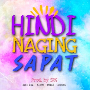 Album SNG On Da Track and UNXPCTD (Hindi Naging Sapat) (feat. Andeng) from 
