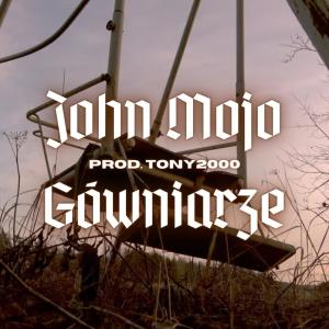 Listen to Gówniarze (feat. TONY2000) song with lyrics from John Mojo