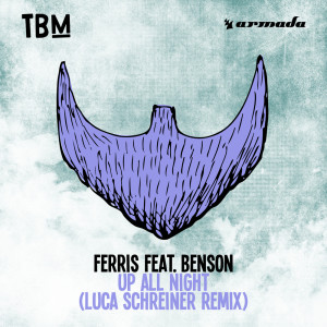ดาวน์โหลดและฟังเพลง Up All Night (Luca Schreiner Remix) พร้อมเนื้อเพลงจาก Ferris