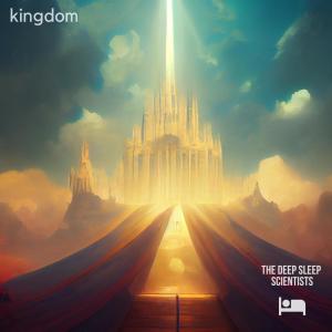 ดาวน์โหลดและฟังเพลง Kingdom (Spa) พร้อมเนื้อเพลงจาก The Deep Sleep Scientists
