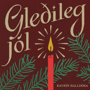 Listen to Gleðileg jól song with lyrics from Katrín Halldóra
