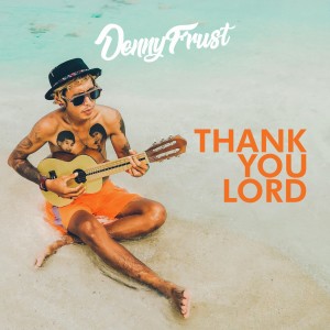 Denny Frust的專輯Thank You Lord