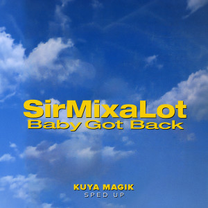 Sir Mix-A-Lot的專輯Baby Got Back (Sped Up) (Explicit)