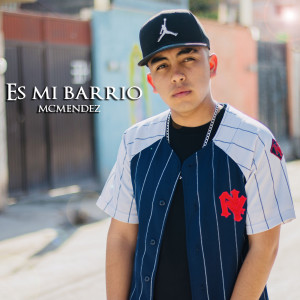 Listen to Es Mi Barrio song with lyrics from Mcmendez