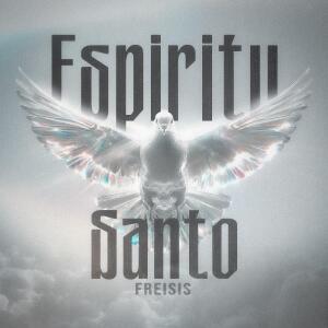 收聽FREISIS FRIAS的Espiritu Santo歌詞歌曲