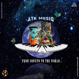 ATK Musiq的專輯From Soweto To The World