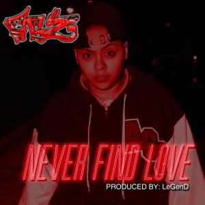 Listen to Never Find Love (Explicit) song with lyrics from AGZ