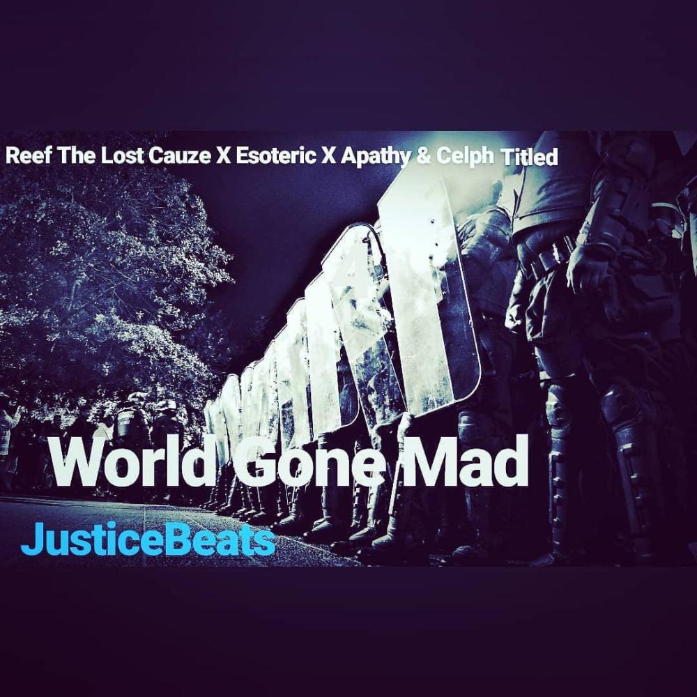 World Gone Mad (feat. Reef The Lost Cauze, Esoteric, Apathy & Celph Titled) (Explicit)