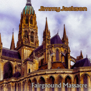 อัลบัม Fairground Massacre ศิลปิน Jimmy Jackson
